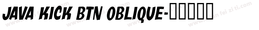 Java Kick BTN Oblique字体转换
